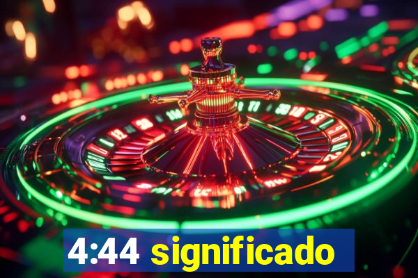 4:44 significado